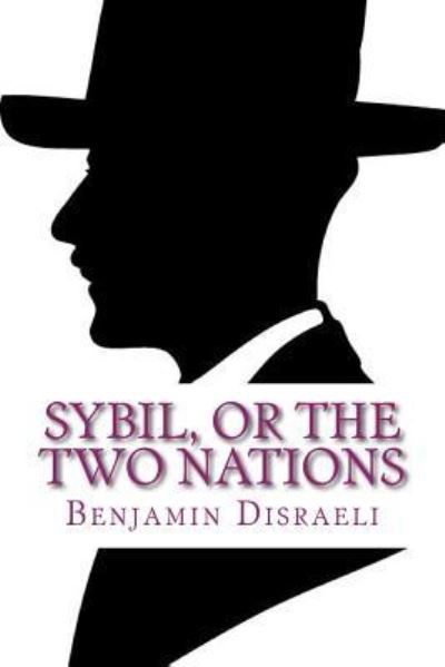 Cover for Benjamin Disraeli · Sybil, or The Two Nations (Paperback Book) (2018)