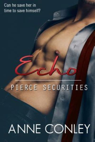 Echo - Anne Conley - Livres - Createspace Independent Publishing Platf - 9781986633741 - 18 mars 2018