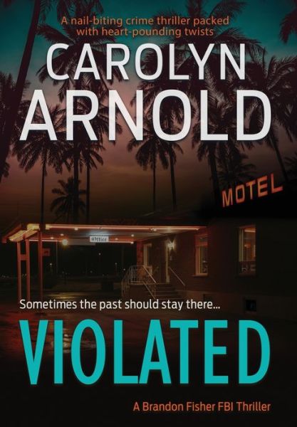 Cover for Carolyn Arnold · Violated (Hardcover Book) (2016)