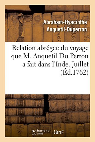 Cover for Anquetil-duperron-a-h · Relation Abrégée Du Voyage Que M. Anquetil Du Perron a Fait Dans L'inde Pour La Recherche (Pocketbok) [French edition] (2014)