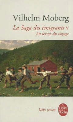 Cover for Moberg · La Saga Des Emigrants T05 Au Terme Du Voyage (Ldp Bibl Romans) (French Edition) (Paperback Book) [French edition] (2004)