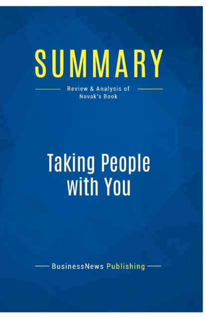 Cover for BusinessNews Publishing · Summary : Taking People with You:Review and Analysis of Novak's Book (Paperback Book) (2016)