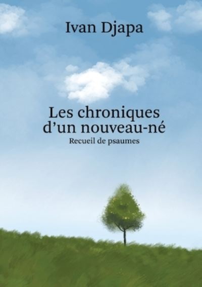 Cover for Ivan Djapa · Les Chroniques d'un Nouveau-Ne (Paperback Book) (2022)