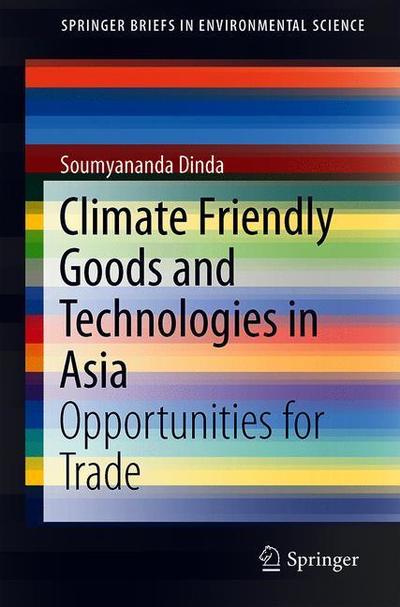 Cover for Dinda · Climate Friendly Goods and Technologies in Asia (Book) [1st ed. 2019 edition] (2019)