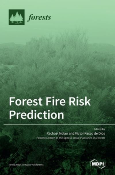 Forest Fire Risk Prediction - Rachael Nolan - Bücher - Mdpi AG - 9783036514741 - 30. September 2021