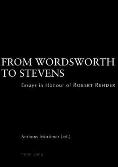 Cover for From Wordsworth to Stevens: Essays in Honour of Robert Rehder (Paperback Book) (2005)