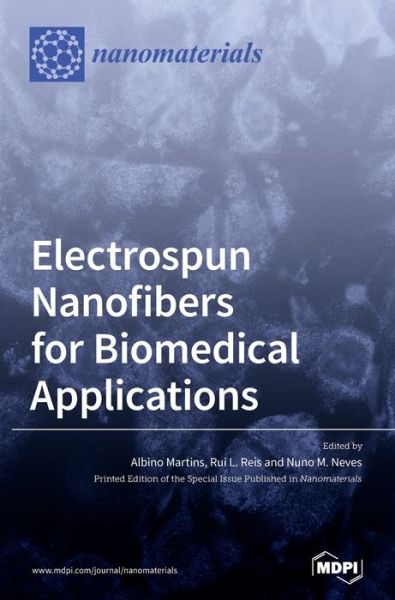 Cover for Albino Martins · Electrospun Nanofibers for Biomedical Applications (Hardcover Book) (2020)