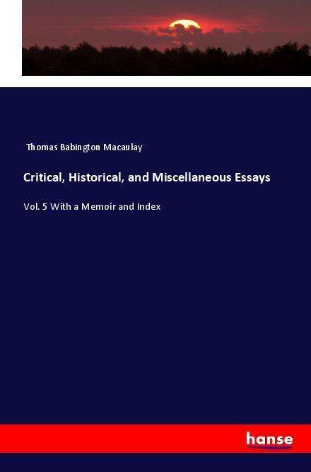 Critical, Historical, and Misc - Macaulay - Książki -  - 9783337459741 - 