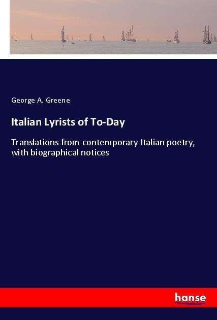 Cover for Greene · Italian Lyrists of To-Day (Bok)