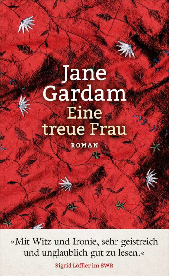 Eine treue Frau - Gardam - Kirjat -  - 9783446250741 - 