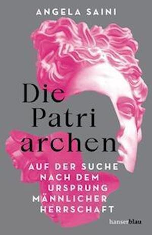 Cover for Angela Saini · Die Patriarchen (Buch) (2023)