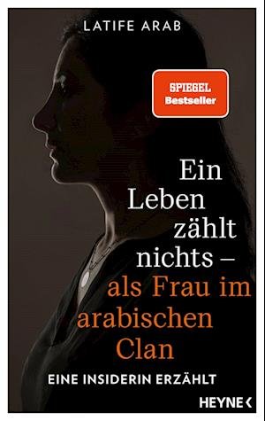 Cover for Latife Arab · Ein Leben zählt nichts – als Frau im arabischen Clan (Book) (2024)