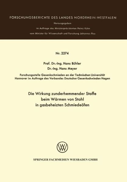 Cover for Hans Buhler · Die Wirkung Zunderhemmender Stoffe Beim Warmen Von Stahl in Gasbeheizten Schmiedeoefen - Forschungsberichte Des Landes Nordrhein-Westfalen (Paperback Bog) [1972 edition] (1972)
