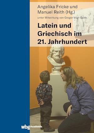 Cover for Angelika Fricke · Latein und Griechisch im 21. Jahrhundert (Book) (2021)