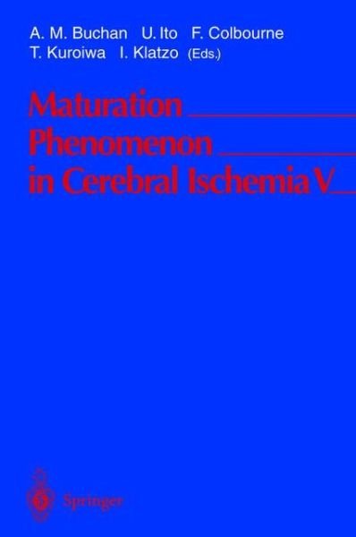 Cover for A M Buchan · Maturation Phenomenon in Cerebral Ischemia V: Fifth International Workshop April 28-May 1, 2002 Banff, Alberta, Canada (Taschenbuch) (2003)
