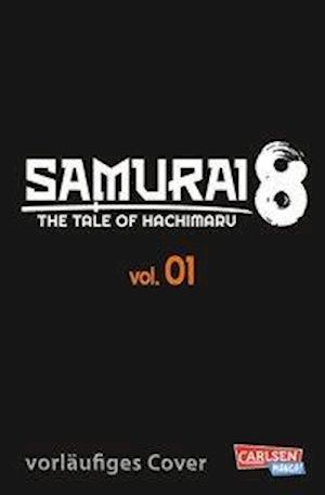 Samurai8 1 - Kishimoto - Books -  - 9783551752741 - 