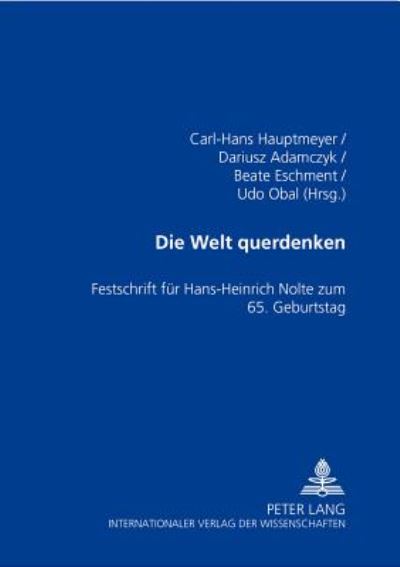 Cover for Die Welt Querdenken: Festschrift Fuer Hans-Heinrich Nolte Zum 65. Geburtstag (Paperback Book) (2003)