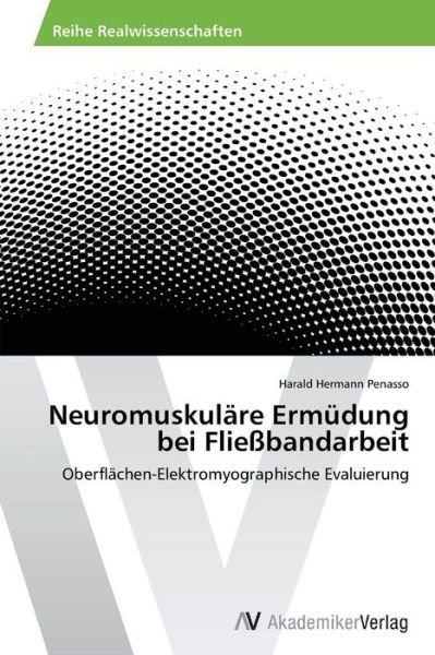 Cover for Penasso Harald Hermann · Neuromuskulare Ermudung Bei Fliessbandarbeit (Paperback Book) (2012)