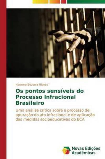 Cover for Ribeiro Homero Bezerra · Os Pontos Sensiveis Do Processo Infracional Brasileiro (Pocketbok) (2015)