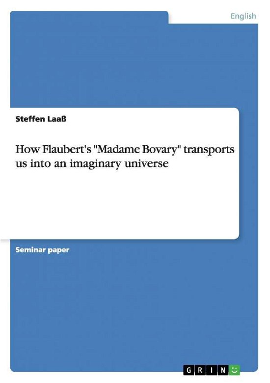 Cover for Laaß · How Flaubert's Madame Bovary (Book) (2008)