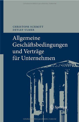 Cover for Christoph Schmitt · Allgemeine Geschaftsbedingungen Und Vertrage Fur Unternehmen (Hardcover Book) [2010 edition] (2009)