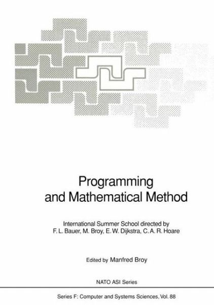 Cover for Manfred Broy · Programming and Mathematical Method: International Summer School - Nato ASI Subseries F: (Paperback Book) [Softcover reprint of the original 1st ed. 1992 edition] (2011)