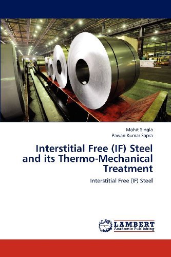 Cover for Pawan Kumar Sapra · Interstitial Free (If) Steel and Its Thermo-mechanical Treatment (Taschenbuch) (2012)