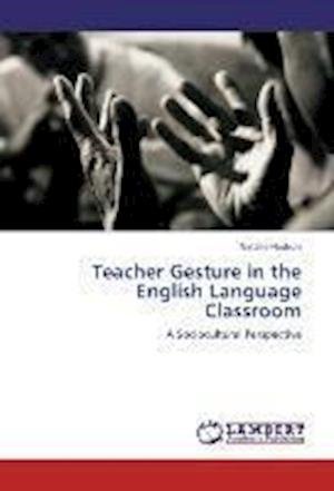 Cover for Hudson · Teacher Gesture in the English L (Bok)