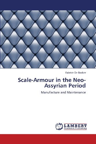 Cover for Fabrice De Backer · Scale-armour in the Neo-assyrian Period: Manufacture and Maintenance (Paperback Book) (2013)