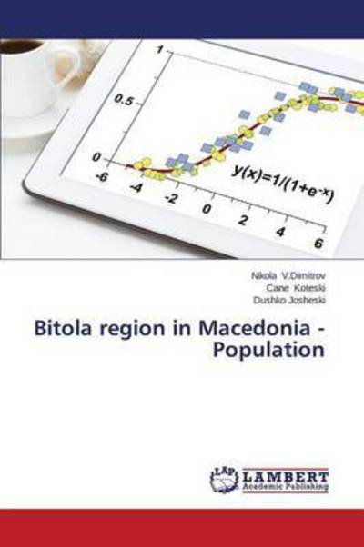 Cover for V Dimitrov Nikola · Bitola Region in Macedonia -population (Paperback Book) (2015)
