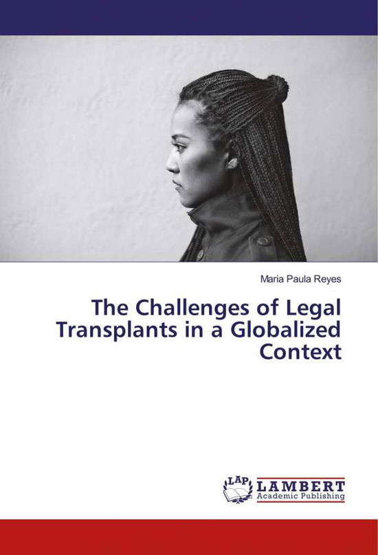 Cover for Reyes · The Challenges of Legal Transplan (Book)