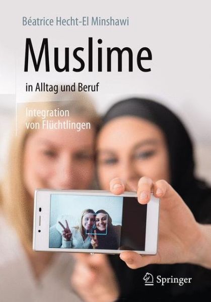 Cover for Beatrice Hecht-El Minshawi · Muslime in Alltag und Beruf: Integration von Fluchtlingen (Paperback Book) (2017)