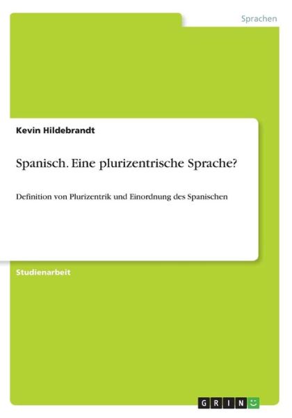 Cover for Hildebrandt · Spanisch. Eine plurizentris (Book)