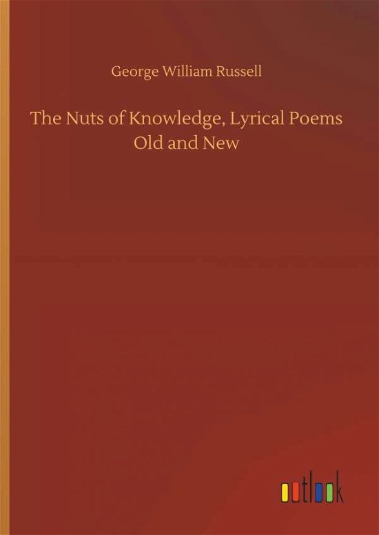 The Nuts of Knowledge, Lyrical - Russell - Bøger -  - 9783732670741 - 15. maj 2018