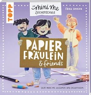 Cover for Frau Annika · Papierfräulein &amp; friends. Die Mini me Zeichenschule (Bog) (2023)