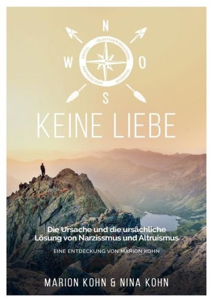 KEINE LIEBE, Die Ursache und die u - Kohn - Livros -  - 9783746965741 - 2 de outubro de 2018