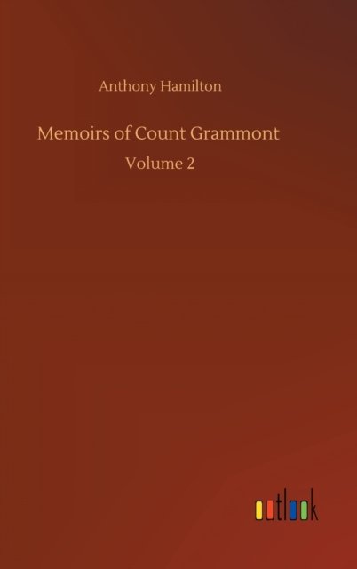 Cover for Anthony Hamilton · Memoirs of Count Grammont: Volume 2 (Gebundenes Buch) (2020)