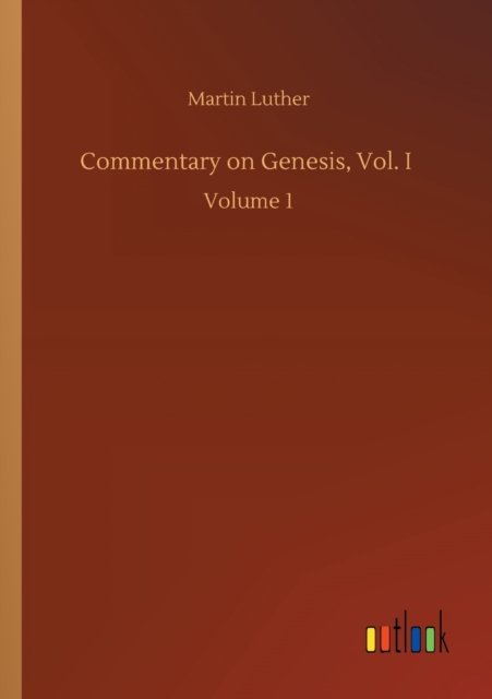 Cover for Martin Luther · Commentary on Genesis, Vol. I: Volume 1 (Taschenbuch) (2020)