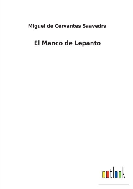 Cover for Miguel De Cervantes Saavedra · El Manco de Lepanto (Paperback Book) (2022)