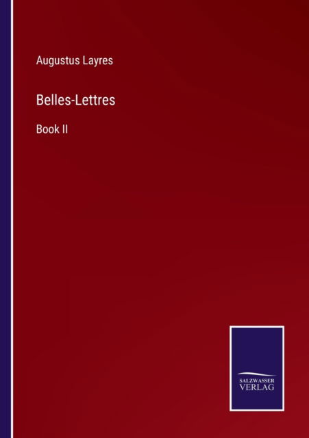 Cover for Augustus Layres · Belles-Lettres (Paperback Book) (2022)