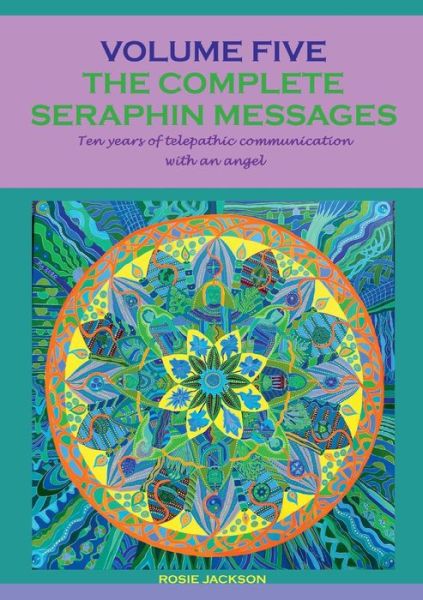 Cover for Rosie Jackson · The complete seraphin messages (Paperback Book) (2021)