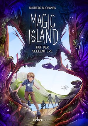 Cover for Andreas Suchanek · Magic Island - Ruf der Seelentiere (Magic Island, Bd. 1) (Book) (2025)