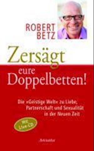 Cover for R. Betz · Zersägt eure Doppelbetten,m.CDA (Book)