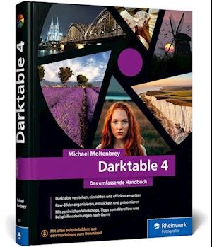 Darktable 4 - Michael Moltenbrey - Książki - Rheinwerk - 9783836295741 - 8 kwietnia 2024