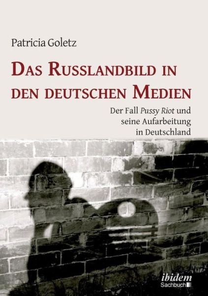Cover for Goletz · Das Russlandbild in den deutsche (Bok) (2016)