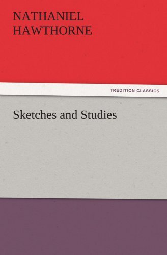 Cover for Nathaniel Hawthorne · Sketches and Studies (Tredition Classics) (Paperback Book) (2011)
