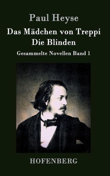 Cover for Paul Heyse · Das Madchen Von Treppi / Die Blinden (Hardcover Book) (2015)