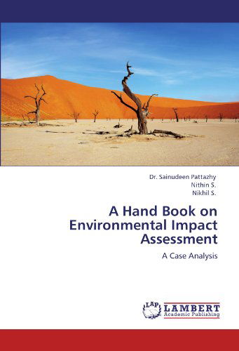 Cover for Nikhil S. · A Hand Book on Environmental Impact Assessment: a Case Analysis (Paperback Book) (2011)