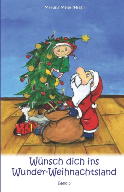 Cover for Martina Meier · Wunsch dich in Wunder-Weihnachtsland (Paperback Book) (2012)