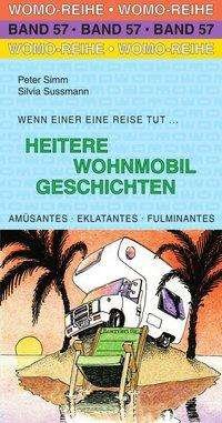 Heitere Wohnmobil Geschichten - Sussmann - Książki -  - 9783869035741 - 